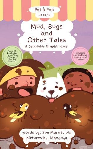 Mud, Bug and Other Tales: A Decodable Graphic Novel