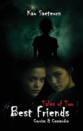 Tales of Two Best Friends (Carrisa & Cassandra)