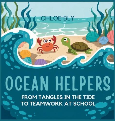 Ocean Helpers: From Tangles in the Tide to Teamwork at School