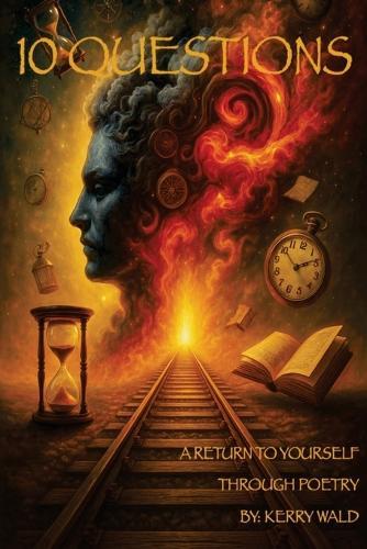 10 Questions: A Return To Yourself Through Poetry