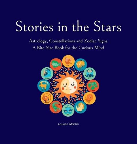 Stories in the Stars: Astrology, Constellations and Zodiac Signs