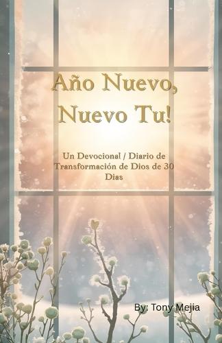 Ao Nuevo, Nueva T!: Diario de Transformacin con Dios de 30 Das