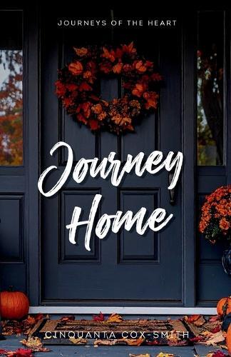 Journey Home: Journeys Of The Heart