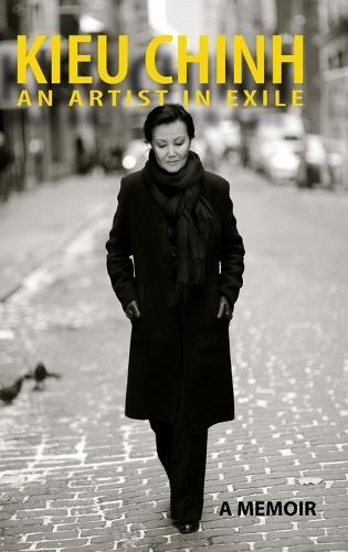 Kieu Chinh - An Artist In Exile (hardcover - bw - Dec 2025 edition)