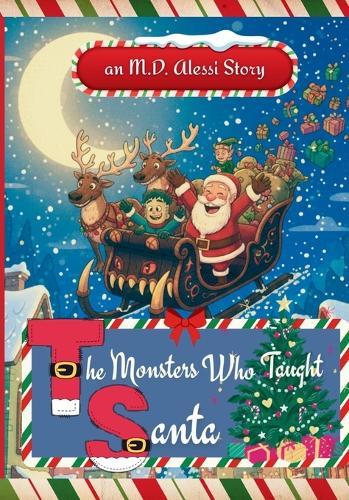 The Monsters Who Taught Santa