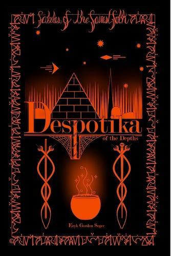 Despotika of The Depths: Fables of the Fairest Folk