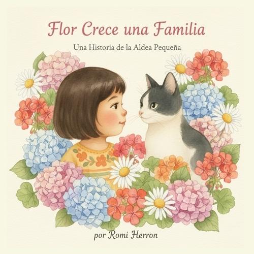 Flor Crece una Familia: Una Historia de la Aldea Peqeña