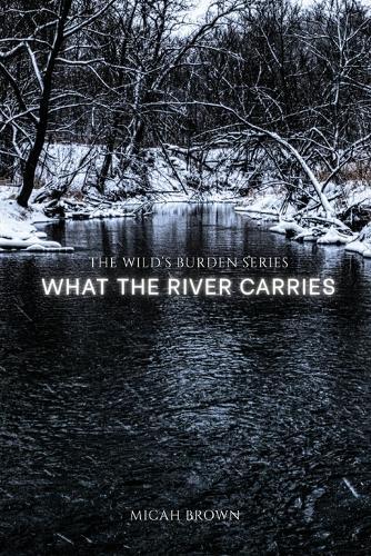 What the River Carries