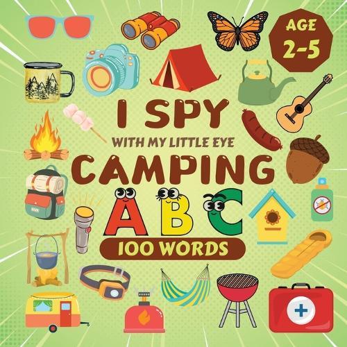 I Spy Camping!: A Fun Search & Find Activity Book for Toddlers and Kids 2-5 Years Old