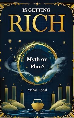 Is Getting Rich Myth or Plan?