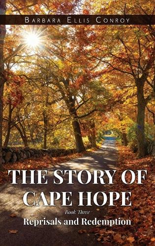 The Story of Cape Hope: Book Three Reprisals and Redemption