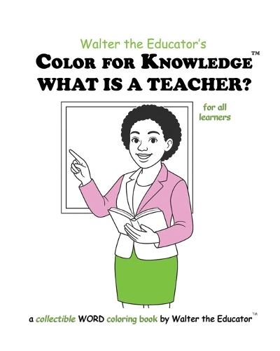Color for Knowledge: What is a Teacher
