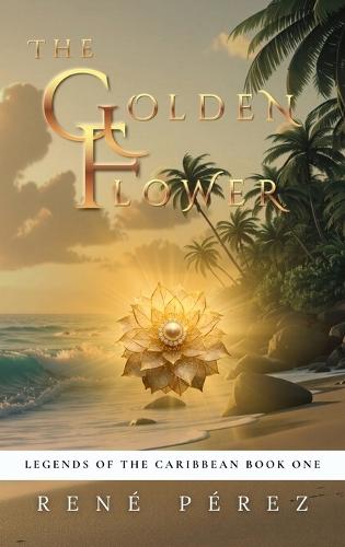 The Golden Flower: The Blue Island and the Golden Destiny