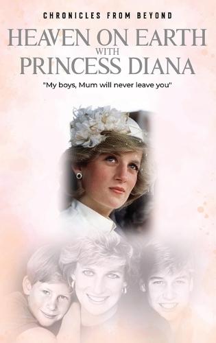 Heaven on Earth with Princess Diana