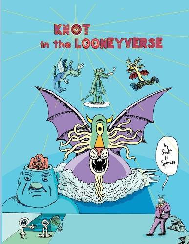 Knot in the Looneyverse