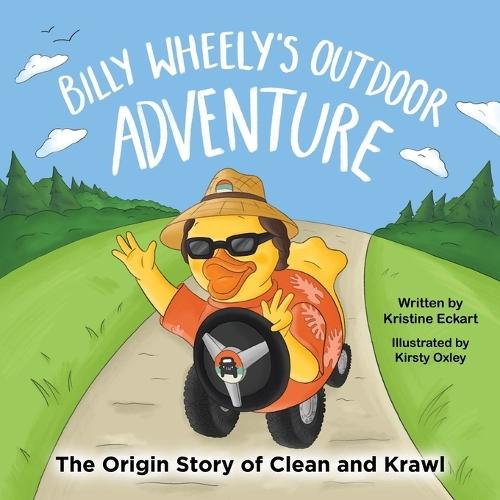 Billy Wheely's Outdoor Adventure: The Origin Story of Clean & Krawl: The Origin Story of Clean & Krawl: The Origin Story of the Clean &