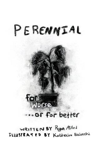 Perennial: for worse ...or for better