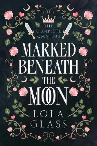 Marked Beneath the Moon: The Complete Series