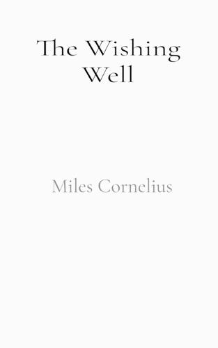 The Wishing Well: A Misty Night Story