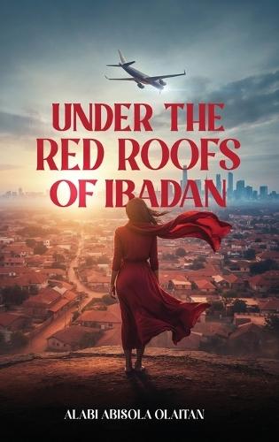 Under the Red Roofs of Ibadan