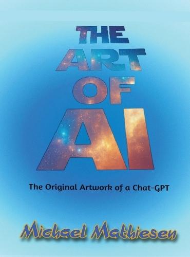 The Art of AI: Original Artwork by a Chat-GPT