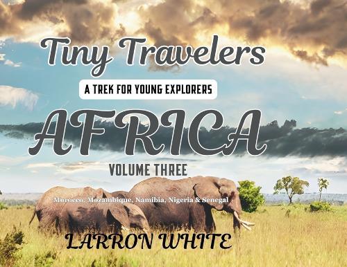 Tiny Travelers - Africa Volume 3