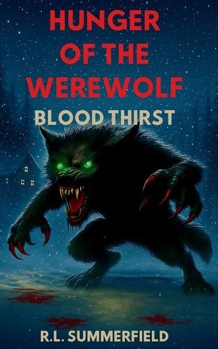 Hunger of the Werewolf 3: Blood Thirst