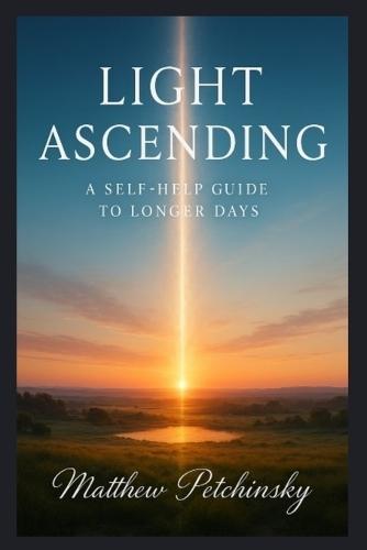 Light Ascending: A Self-Help Guide to Longer Days