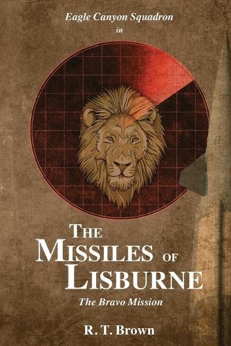 In the Missiles of Lisburne: The ""Bravo"" Mission