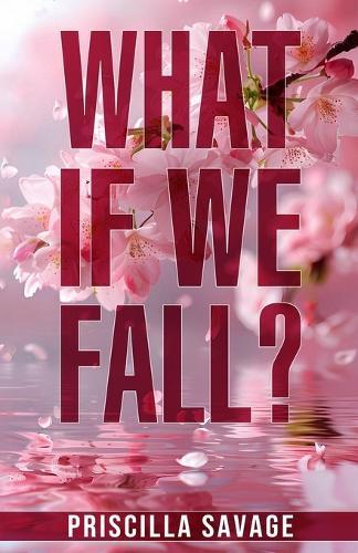 What If We Fall?: A Dad's Best Friend Forbidden Age-gap Romance