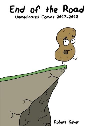 Unmedicated End of the Road: Unmedicated Comics 2017-2018