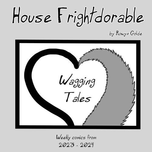 House Frightdorable: Wagging Tales