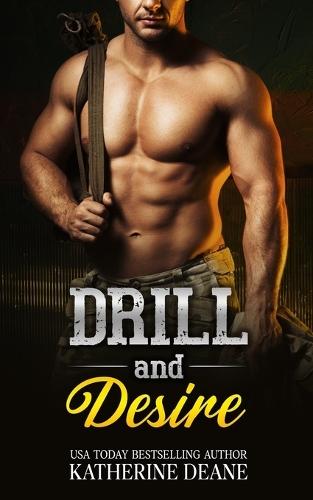 Drill and Desire