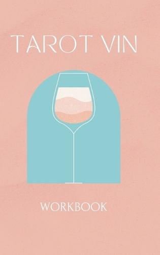 Tarot Vin Workbook (Hard Cover)