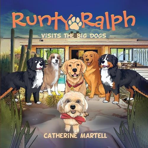 Runty Ralph: Visits The Big Dogs