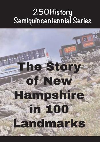 The Story of New Hampshire In 100 Buildings
