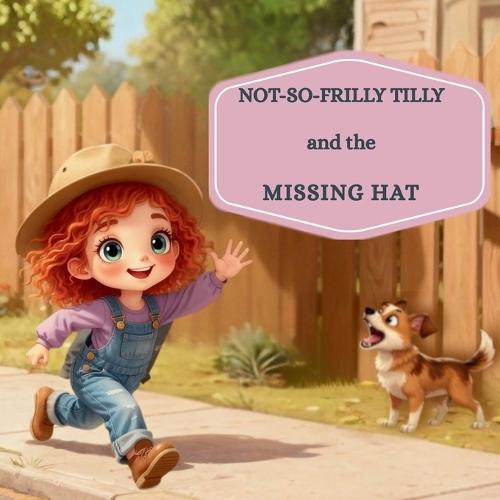 Not-so-Frilly Tilly and the missing hat