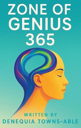 Zone of Genius 365: A Book of Life Lessons, God's Blessings & Inspirational Quotes