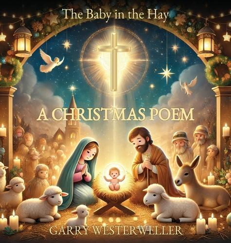 The Baby in the Hay: A Christmas Poem
