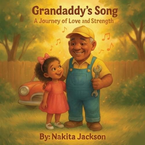 Grandaddy's Song: A Journey Of Love and Strength
