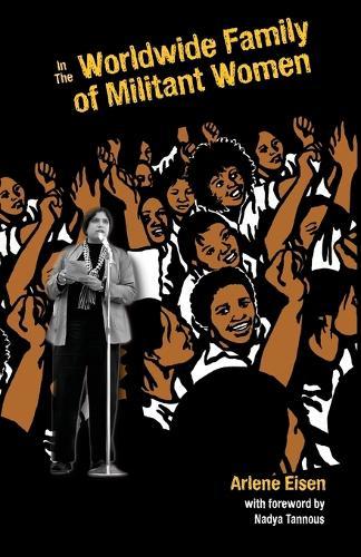 In The Worldwide Family Of Militant Women
