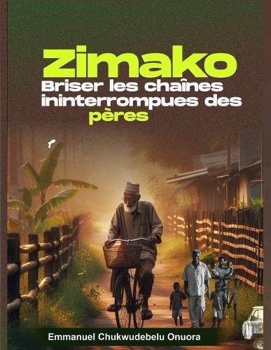 Zimako: Briser les chaines ininterompues des Peres