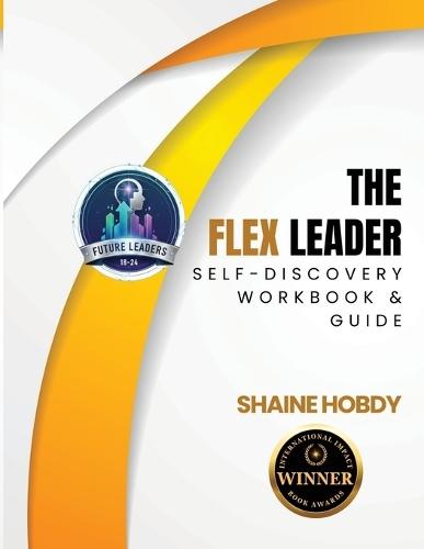 The FLEX Leader Self Discovery Workbook & Guide