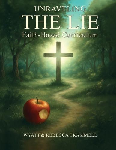 The Lie: Faith-Based Self-Guided Curriculum