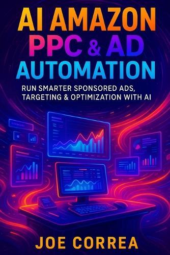 AI Amazon PPC & Ad Automation: Run Smarter Sponsored Ads, Targeting & Optimization With AI