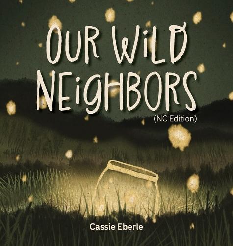 Our Wild Neighbors (NC Edition)