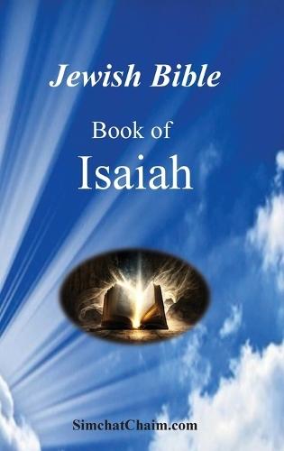 Jewish Bible - The Book of Isaiah: English translation directly from Hebrew