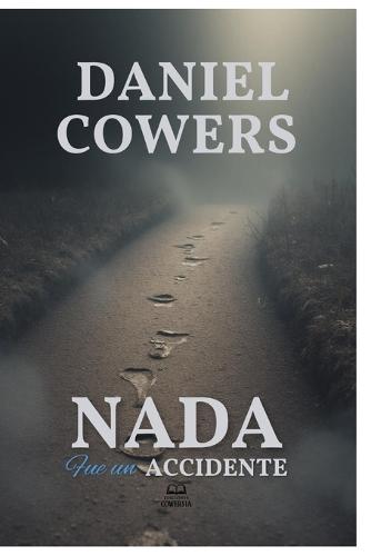 Nada fue un accidente