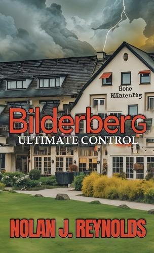 Bilderberg Ultimate Control
