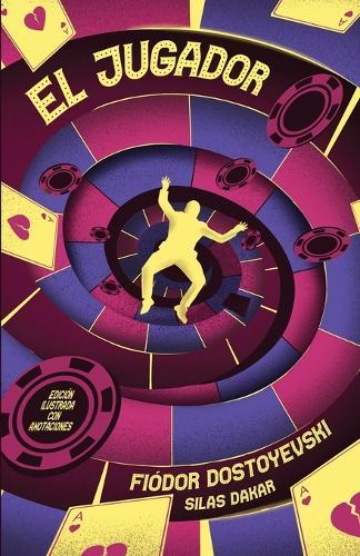 El Jugador - Edición ilustrada con anotaciones en Blanco y Negro